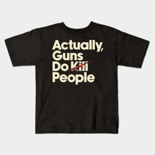 Guns Kill People Kids T-Shirt